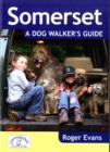 Image for Somerset a Dog Walker&#39;s Guide