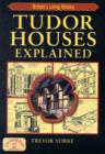 Image for Tudor Houses Explained