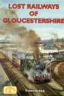 Image for Lost Railways of Gloucestershire