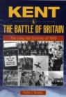 Image for Kent and the Battle of Britain : The Long Hot Summer of 1940