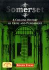 Image for Somerset: A Chilling History of Crime and Punishment