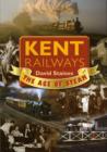 Image for Kent Railways : The Age of Steam