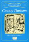 Image for Tales of Old County Durham