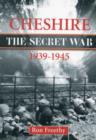 Image for Cheshire: The Secret War 1939-1945