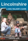 Image for Lincolnshire: A Dog Walker&#39;s Guide