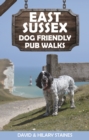 Image for East Sussex Dog Friendly Pub Walks : 20 Countryside Dog Walks &amp; the Best Places to Stop