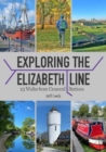 Image for Exploring the Elizabeth Line : 23 Walks from Crossrail Stations
