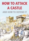 Image for How To Attack A Castle - And How To Defend It