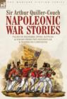 Image for Napoleonic War Stories - Tales of Soldiers, Spies, Battles &amp; Sieges from the Peninsular &amp; Waterloo Campaigns