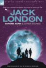 Image for Jack London 1 - Before Adam &amp; other stories