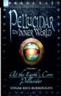 Image for Pellucidar - The Inner World - Volume 1 - At the Earth&#39;s Core &amp; Pellucidor