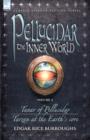 Image for Pellucidar - The Inner World - Volume 2 - Tanar of Pellucidar &amp; Tarzan at the Earth&#39;s Core