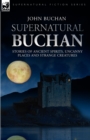 Image for Supernatural Buchan - Stories of ancient spirits uncanny places and strange creatures