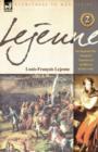 Image for Lejeune - Vol.2 : The Napoleonic Wars Through the Experiences of an Officer of Berthier&#39;s Staff