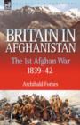 Image for Britain in Afghanistan 1 : The First Afghan War 1839-42