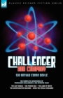 Image for Challenger &amp; Company : The Complete Adventures of Professor Challenger and His Intrepid Team-The Lost World, the Poison Belt, the Land of MIS