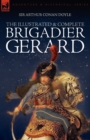 Image for The Illustrated &amp; Complete Brigadier Gerard : All 18 Stories with the Original Strand Magazine Illustrations by Wollen and Paget