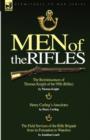Image for Men of the Rifles : The Reminiscences of Thomas Knight of the 95th (Rifles) by Thomas Knight; Henry Curling&#39;s Anecdotes by Henry Curling &amp;