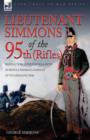 Image for Lieutenant Simmons of the 95th (Rifles) : Recollections of the Peninsula, South of France &amp; Waterloo Campaigns of the Napoleonic Wars
