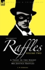 Image for The Complete Raffles : 2-A Thief in the Night &amp; Mr Justice Raffles
