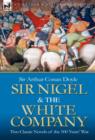Image for Sir Nigel &amp; the White Company