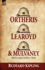 Image for Ortheris, Learoyd &amp; Mulvaney : the Complete Soldiers Three