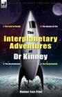 Image for The Interplanetary Adventures of Dr Kinney
