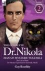 Image for The Complete Dr Nikola-Man of Mystery : Volume 2-The Lust of Hate, Dr Nikola&#39;s Experiment &amp; Farewell, Nikola