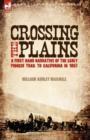 Image for Crossing the Plains : a First Hand Narrative of the Early Pioneer Trail to California in 1857