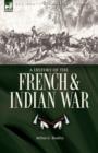 Image for A History of the French &amp; Indian War