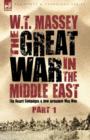 Image for The Great War in the Middle East : the Desert Campaigns &amp; How Jerusalem Was Won