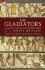 Image for The Gladiators : A Classic Novel of Ancient Rome-Three Volumes in One Special Edition