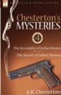 Image for Chesterton&#39;s Mysteries : 4-The Incredulity of Father Brown &amp; the Secret of Father Brown