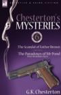 Image for Chesterton&#39;s Mysteries : 6-The Scandal of Father Brown, the Paradoxes of MR Pond Plus Six Bonus Tales