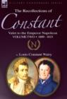 Image for The Recollections of Constant, Valet to the Emperor Napoleon Volume 2