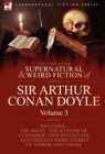 Image for The Collected Supernatural and Weird Fiction of Sir Arthur Conan Doyle : 3-Including the Novel &#39;The Mystery of Cloomber, &#39; Two Novelettes and Thirteen