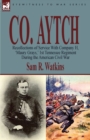Image for Co. Aytch : Recollections of Service With Company H, &#39;Maury Grays, &#39; 1st Tennessee Regiment During the American Civil War