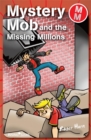 Image for Mystery Mob and the Missing Millions