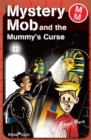 Image for Mystery Mob and the Mummy&#39;s Curse