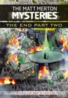Image for The Matt Merton Mysteries: The End Part Two