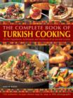 Image for Complete Book of Turkish Cooking: All the Ingredients, Techniques and Traditions of an Ancient Cuisine