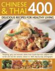 Image for 400 Chinese &amp; Thai Delicious Recipes for Healthy Living