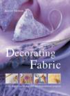 Image for Decorating fabric  : print, stencil, paint and dye