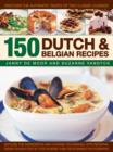 Image for Dutch &amp; Belgian food and cooking  : explore the traditions, tastes and ingredients of two classic cuisines, with more than 150 authentic recipes shown step by step in 750 photographs