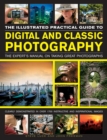 Image for Illustrated Practical Guide to Digital and Classic Photography