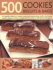 Image for 500 Cookies, Biscuits &amp; Bakes : An irresistible collection of cookies, scones, bars, brownies, slices, muffins, shortbread, cup cakes, flapjacks, savoury crackers and more, shown in 500 fabulous photo