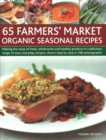 Image for 65 Farmers&#39; Market Organic Seasonal Recipes