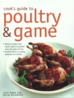 Image for Cook&#39;s Guide to Poultry and Game : Delicious recipes from classic roasts to stews and stir-fries; essential advice on buying, preparing and cooking