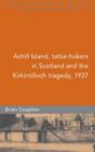 Image for Achill Island, Tattie-hokers in Scotland and the Kirkintilloch Tragedy, 1937