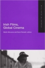 Image for Irish Films, Global Cinema : Studies in Irish Film 4